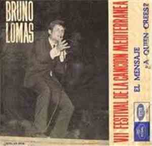 Bruno Lomas Y Los Rockeros - El Mensaje / A Quien Crees