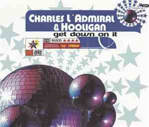 Charles L'Admiral & Hooligan - Get Down On It