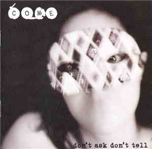 Come  - Don't Ask Don't Tell