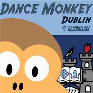 Dance Monkey - Dublin