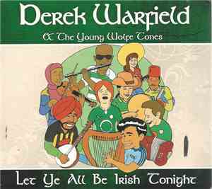 Derek Warfield & The Young Wolfe Tones - Let Ye All Be Irish Tonight