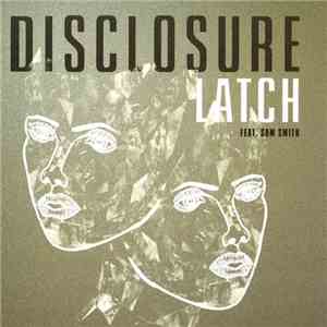 Disclosure  Feat. Sam Smith  - Latch
