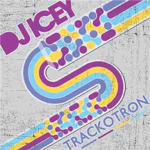 DJ Icey - Trackotron