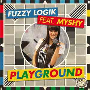 Fuzzy Logik Feat. Myshy - Playground