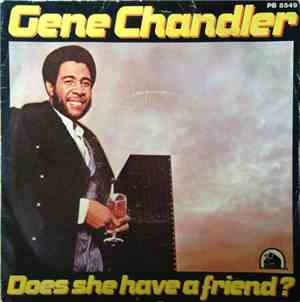 Gene Chandler - Does She Have A Friend?