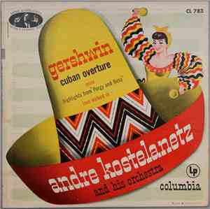 Gershwin, Andre Kostelanetz And His Orchestra - Gershwin Cuban Overture