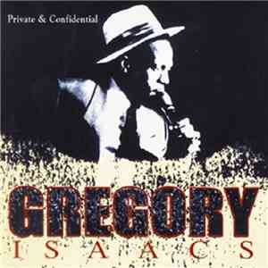 Gregory Isaacs - Private & Confidential