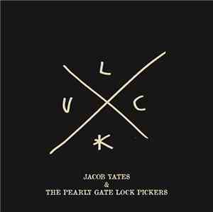 Jacob Yates & The Pearly Gate Lock Pickers - Luck