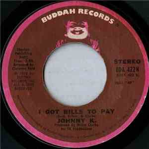 Johnny K - I Got Bills To Pay / Mama Don't Allow No Bumpin' In Here