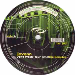 Jovonn - Don't Waste Your Time (The Remixes)