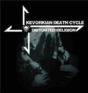 Kevorkian Death Cycle - Distorted Religion