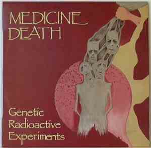Medicine Death - Genetic Radioactive Experiments