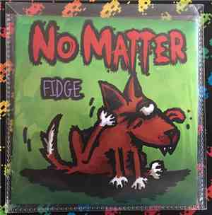 No Matter  - Fidge