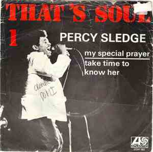 Percy Sledge - My Special Prayer / Take Time To Know Her