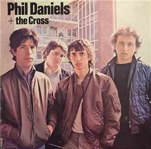 Phil Daniels + The Cross - Phil Daniels + The Cross