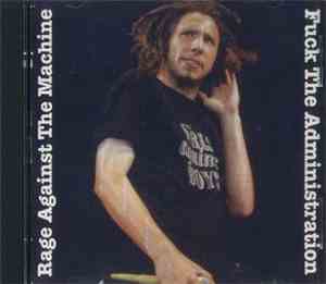 Rage Against The Machine - Fuck The Administration