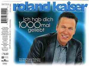 Roland Kaiser - Ich Hab Dich 1000 Mal Geliebt