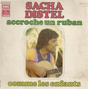 Sacha Distel - Accroche Un Ruban / Comme Les Enfants