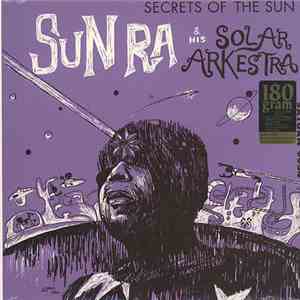 Sun Ra & His Solar Arkestra - Secrets Of The Sun