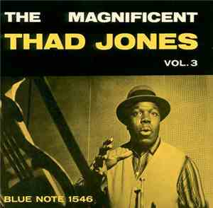 Thad Jones - The Magnificent Thad Jones Volume 3