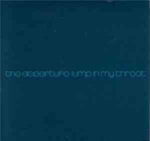 The Departure - Lump In My Throat