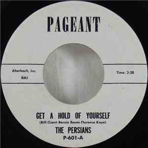 The Persians - Get A Hold Of Yourself