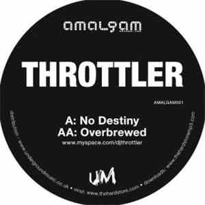 Throttler - No Destiny / Overbrewed