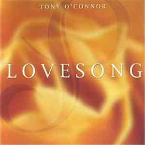 Tony O'Connor  - Lovesong