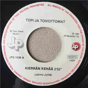 Topi Ja Toivottomat - Kierrän Kehää / Karjalan Helmi