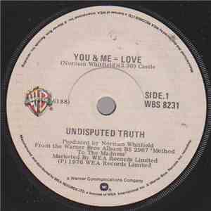 Undisputed Truth  - You & Me = Love
