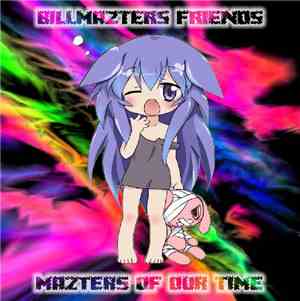 Various - Billmazter Friends: Mazters Of Our Time
