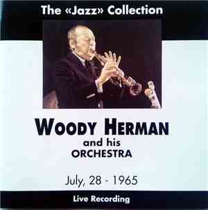 Woody Herman And His Orchestra - July 28, 1965
