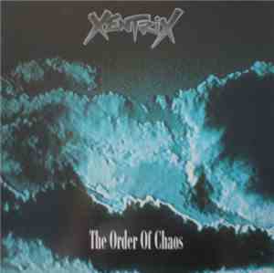 Xentrix  - The Order Of Chaos