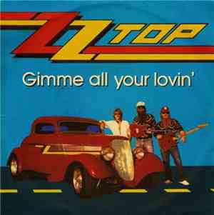 ZZ Top - Gimme All Your Lovin'