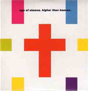 Age Of Chance - Higher Than Heaven