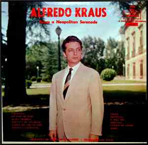 Alfredo Kraus - Alfredo Kraus Sings A Neopolitan Serenade