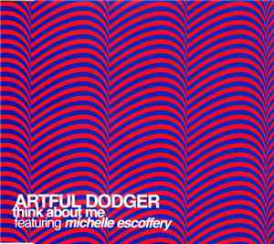 Artful Dodger Featuring Michelle Escoffery - Think About Me