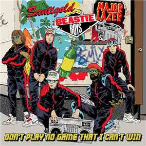 Beastie Boys - Don't Play No Game That I Can't Win (Major Lazer Remix)