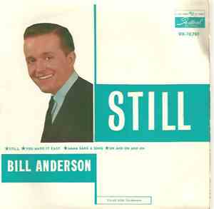 Bill Anderson  - Still