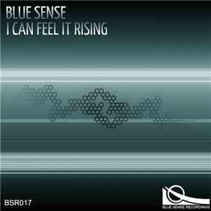 Blue Sense - I Can Feel It Rising