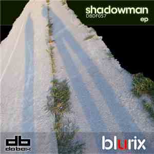 Blurix - Shadowman EP