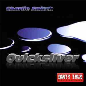Charlie Snitch - Quicksilver