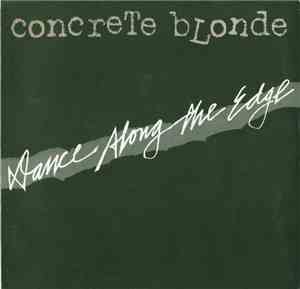 Concrete Blonde - Dance Along The Edge