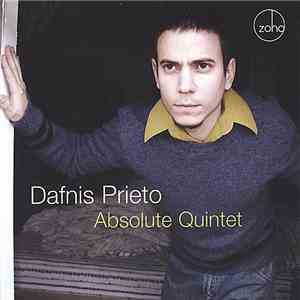 Dafnis Prieto - Absolute Quintet