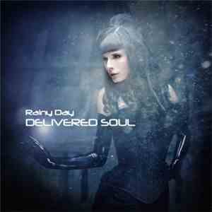 Delivered Soul - Rainy Day