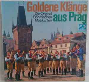 Die Original Böhmischen Musikanten - Goldene Klänge Aus Prag