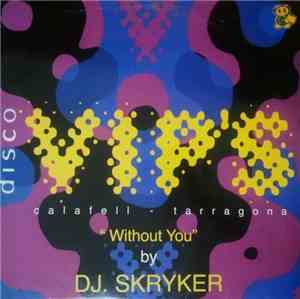 Disco Vip's by DJ. Skryker - Without You
