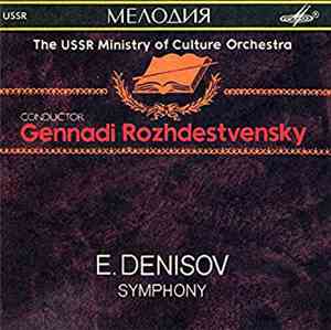 Edison Denisov -- The USSR Ministry Of Culture Orchestra / Gennadi Rozhdest ...