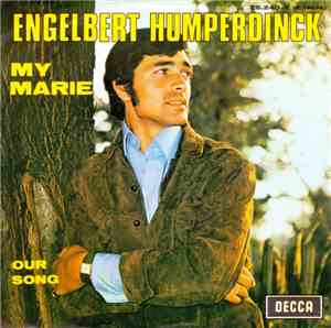 Engelbert Humperdinck - My Marie / Our Song