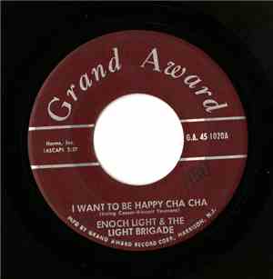 Enoch Light & The Light Brigade - I Want To Be Happy Cha Cha / Cara Mia Cha ...